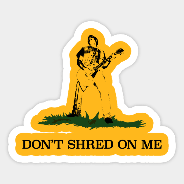 Don't Shred On Me Guitar Shirt Sticker by Nonstop Shirts